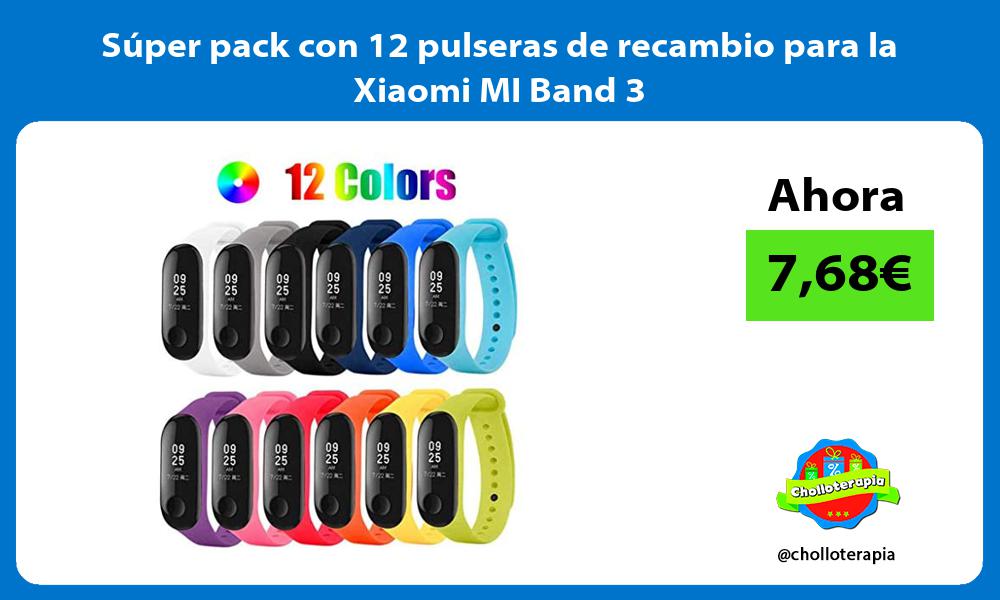 Súper pack con 12 pulseras de recambio para la Xiaomi MI Band 3