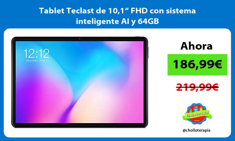 Tablet Teclast de 101“ FHD con sistema inteligente AI y 64GB
