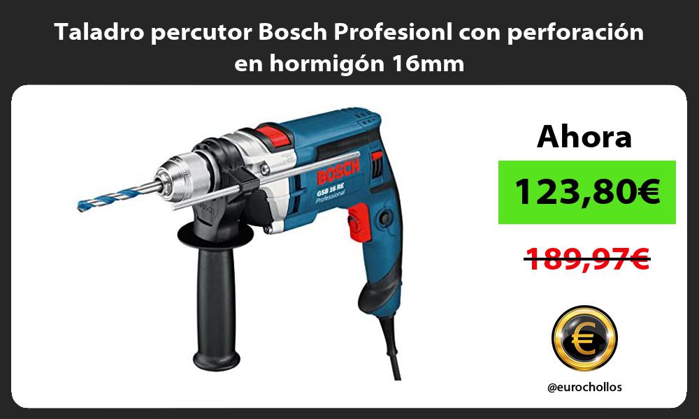 Taladro percutor Bosch Profesionl con perforación en hormigón 16mm