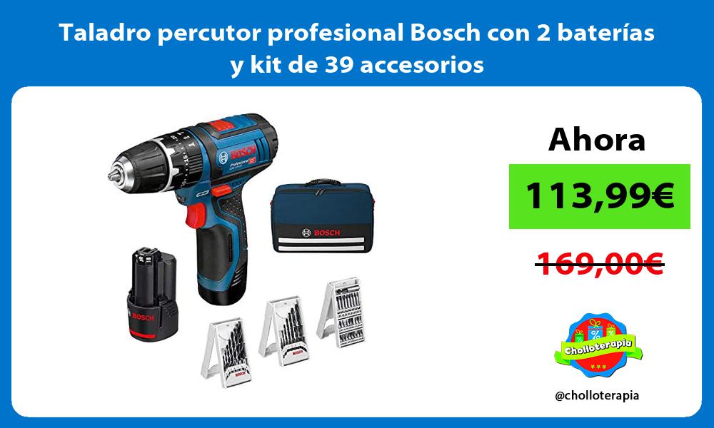 Taladro percutor profesional Bosch con 2 baterías y kit de 39 accesorios