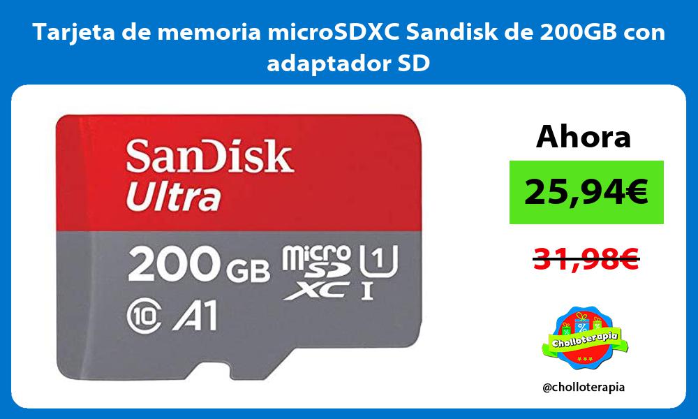 Tarjeta de memoria microSDXC Sandisk de 200GB con adaptador SD