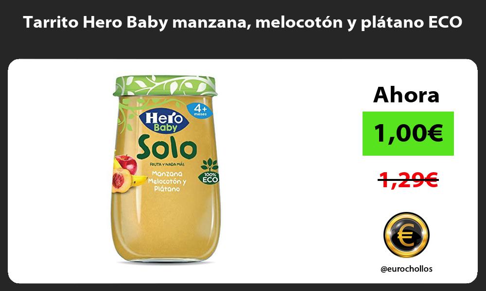 Tarrito Hero Baby manzana melocotón y plátano ECO