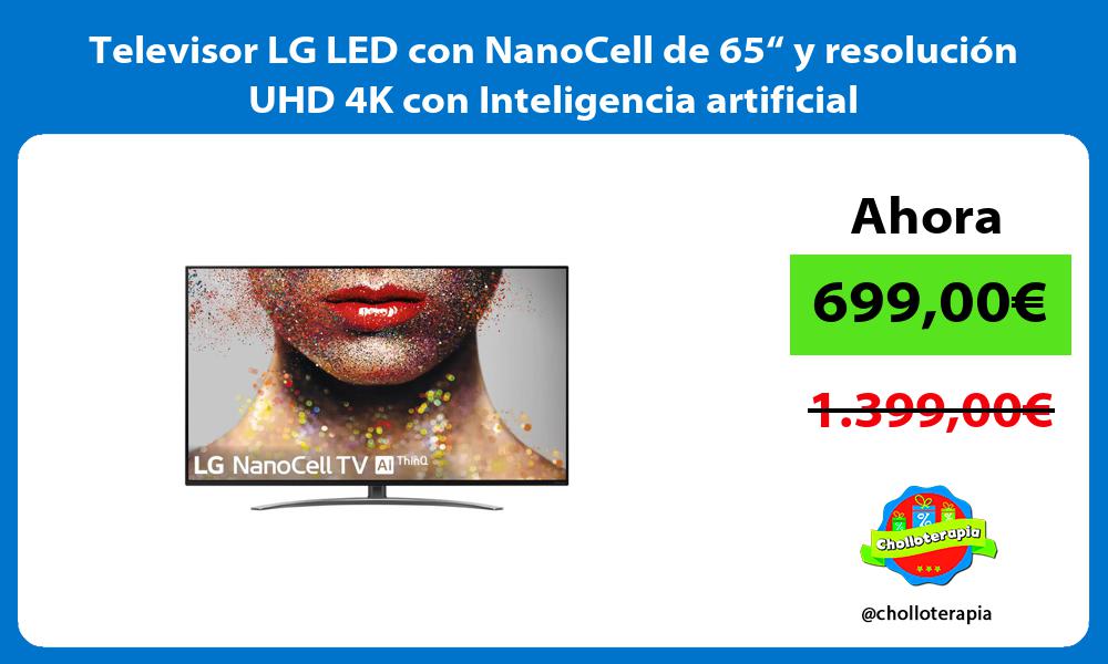 Televisor LG LED con NanoCell de 65“ y resolución UHD 4K con Inteligencia artificial