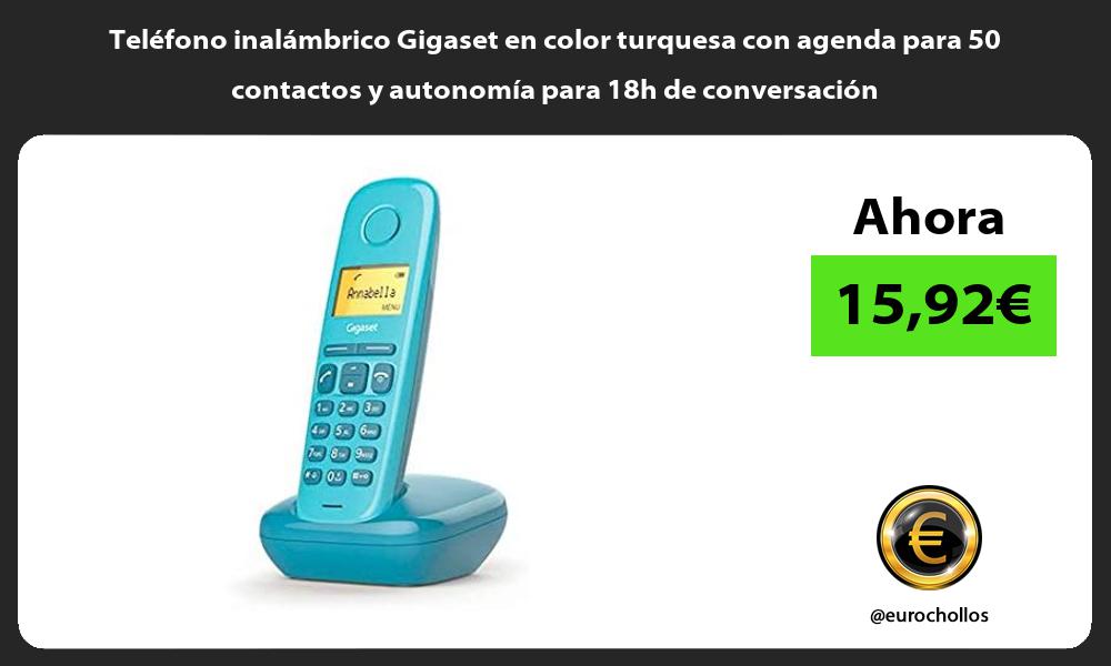 Teléfono inalámbrico Gigaset en color turquesa con agenda para 50 contactos y autonomía para 18h de conversación