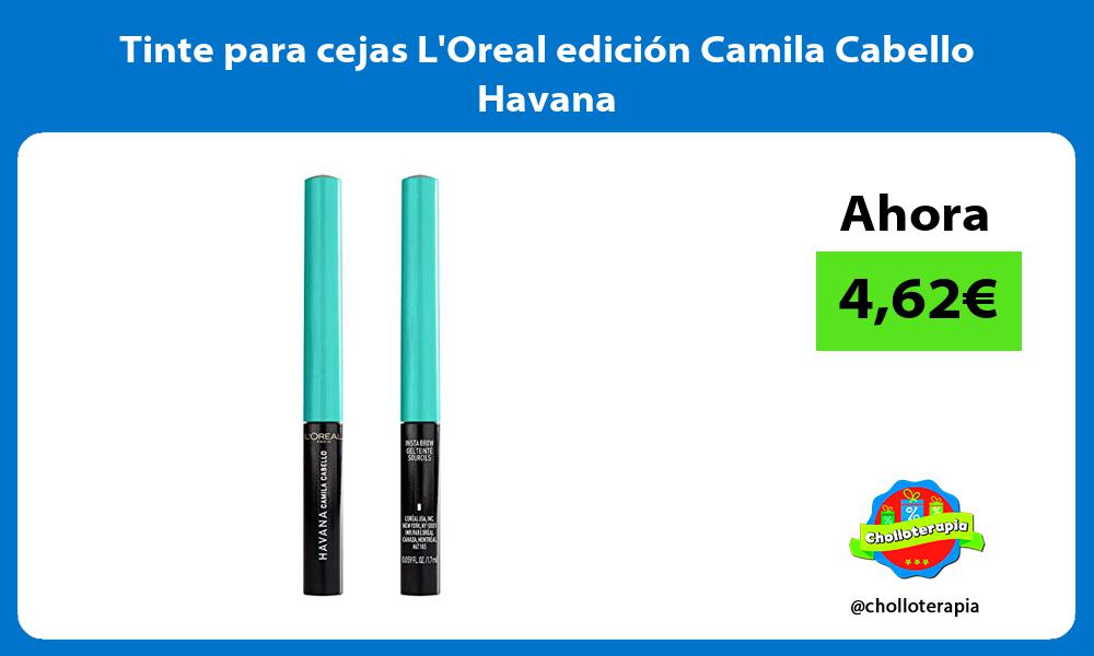 Tinte para cejas LOreal edición Camila Cabello Havana