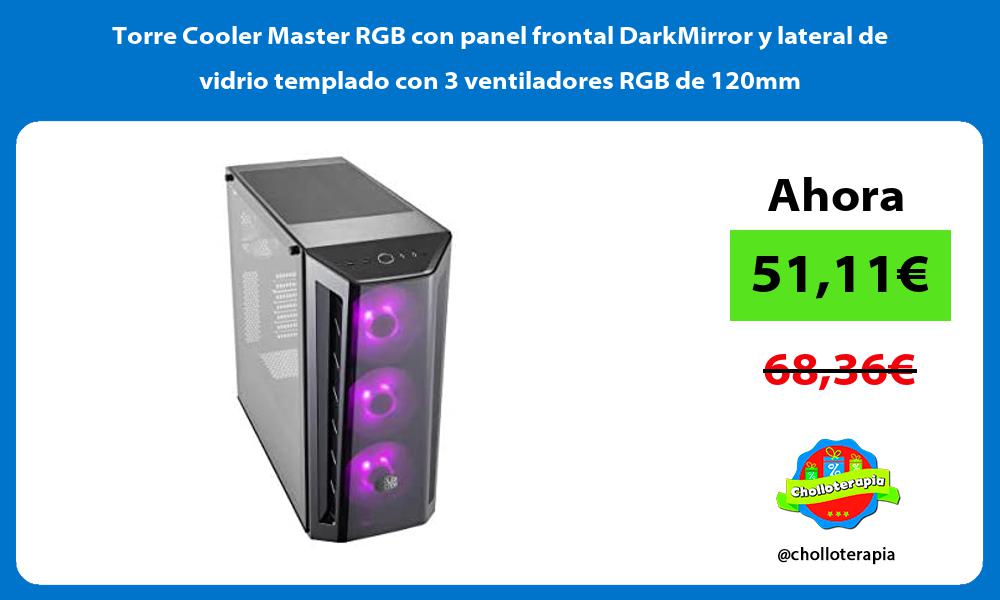 Torre Cooler Master RGB con panel frontal DarkMirror y lateral de vidrio templado con 3 ventiladores RGB de 120mm
