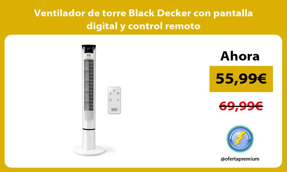 Ventilador de torre Black Decker con pantalla digital y control remoto