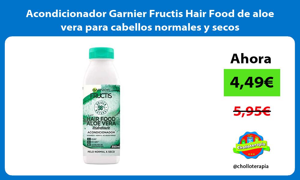 Acondicionador Garnier Fructis Hair Food de aloe vera para cabellos normales y secos