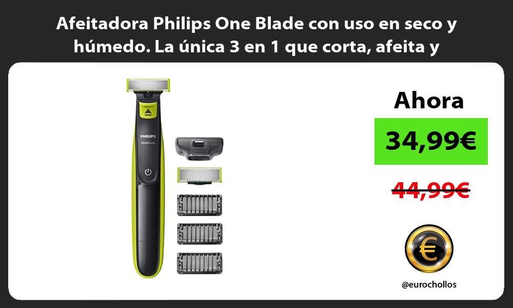 Afeitadora Philips One Blade con uso en seco y húmedo La única 3 en 1 que corta afeita y perfila