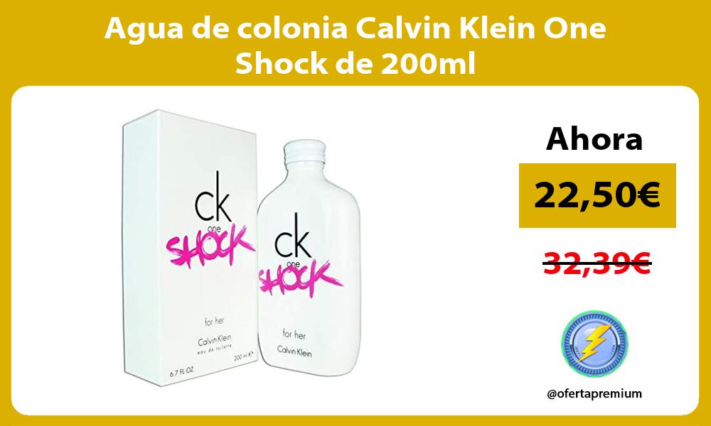 Agua de colonia Calvin Klein One Shock de 200ml