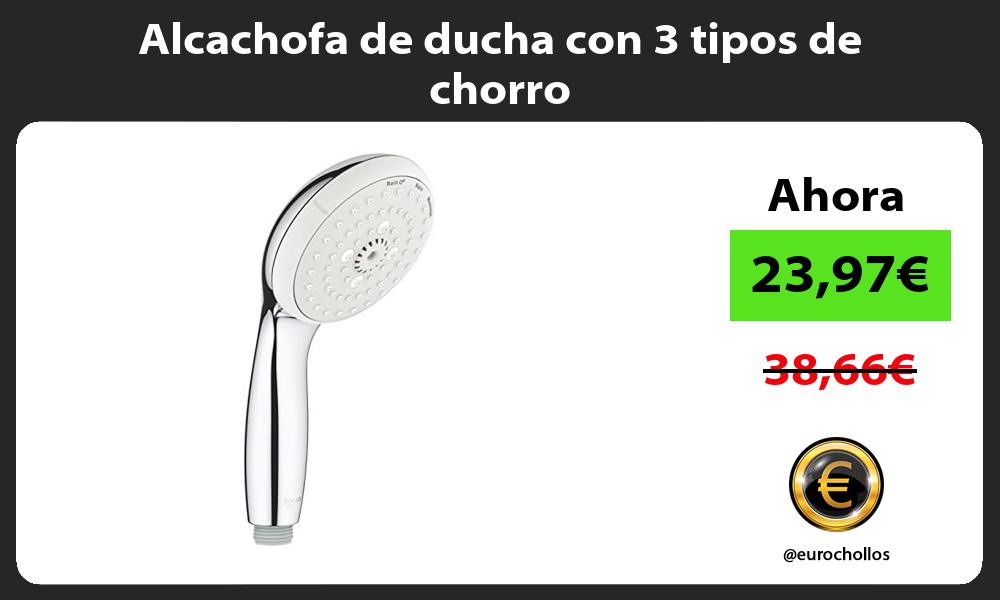 Alcachofa de ducha con 3 tipos de chorro