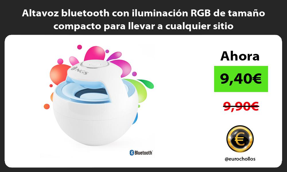 Altavoz bluetooth con iluminación RGB de tamaño compacto para llevar a cualquier sitio