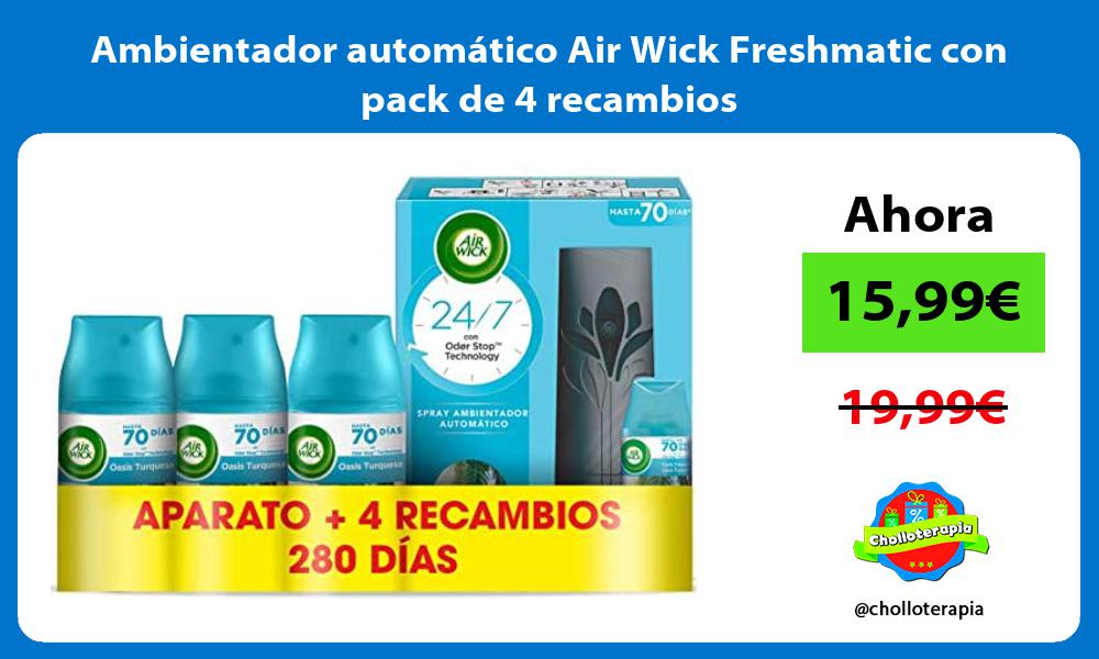 Ambientador automático Air Wick Freshmatic con pack de 4 recambios