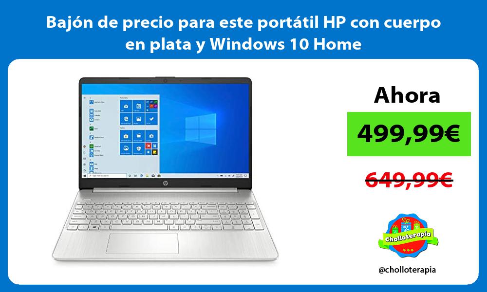 Bajón de precio para este portátil HP con cuerpo en plata y Windows 10 Home