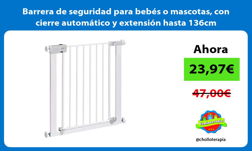 Barrera de seguridad para bebés o mascotas con cierre automático y extensión hasta 136cm