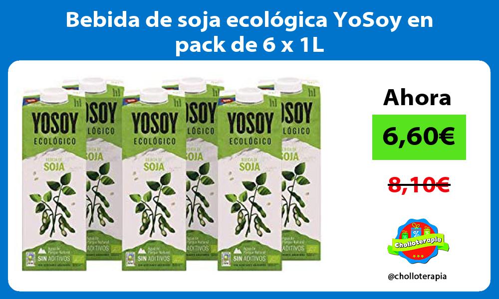 Bebida de soja ecológica YoSoy en pack de 6 x 1L