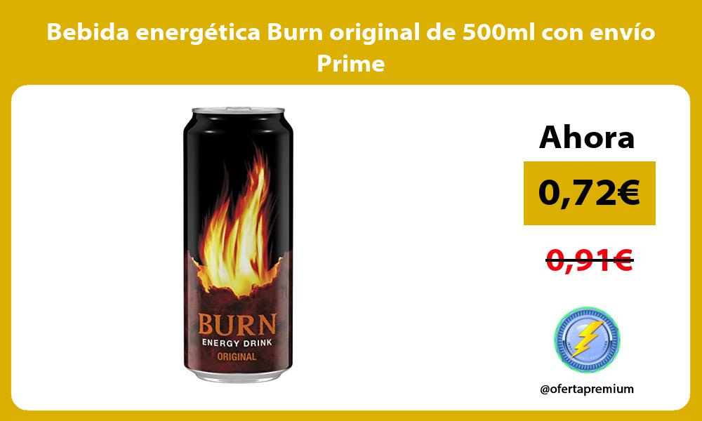 Bebida energética Burn original de 500ml con envío Prime