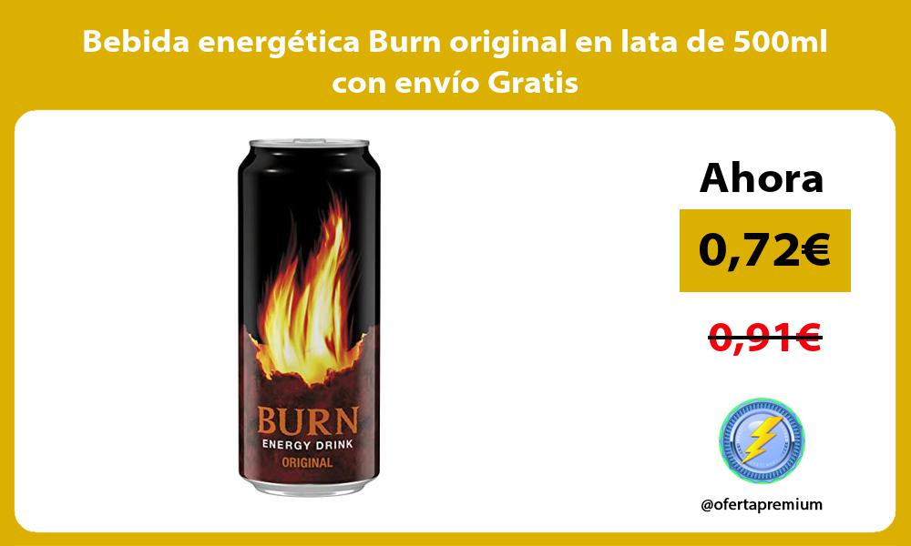 Bebida energética Burn original en lata de 500ml con envío Gratis