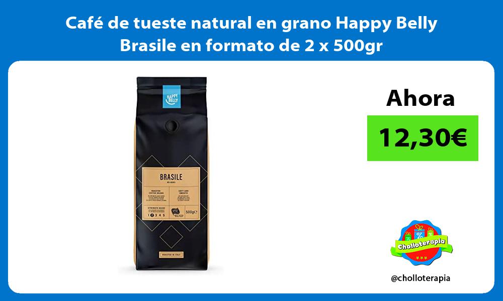 Café de tueste natural en grano Happy Belly Brasile en formato de 2 x 500gr