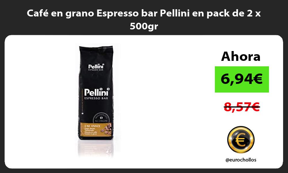 Café en grano Espresso bar Pellini en pack de 2 x 500gr