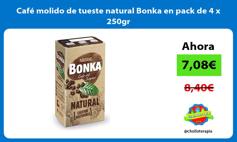 Café molido de tueste natural Bonka en pack de 4 x 250gr