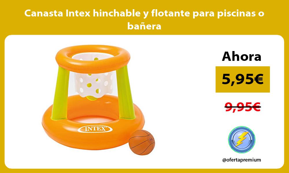 Canasta Intex hinchable y flotante para piscinas o bañera