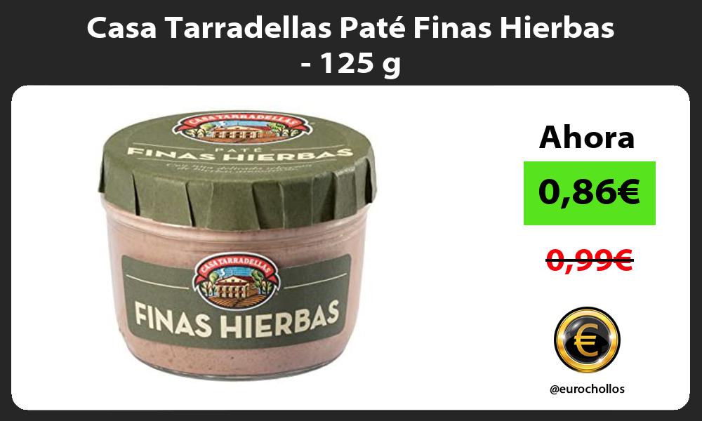 Casa Tarradellas Paté Finas Hierbas 125 g