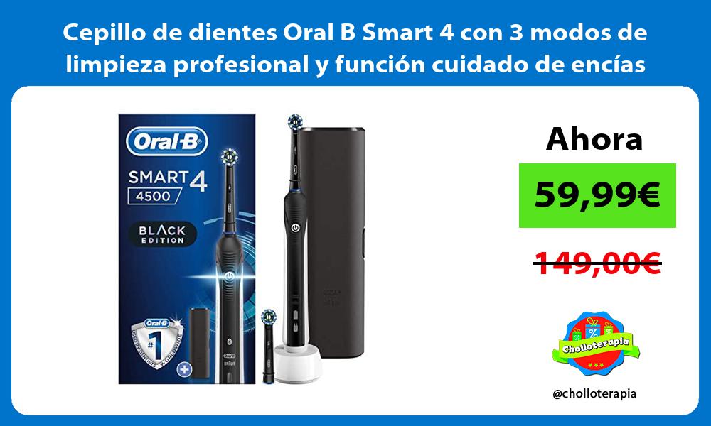 Cepillo de dientes Oral B Smart 4 con 3 modos de limpieza profesional y función cuidado de encías