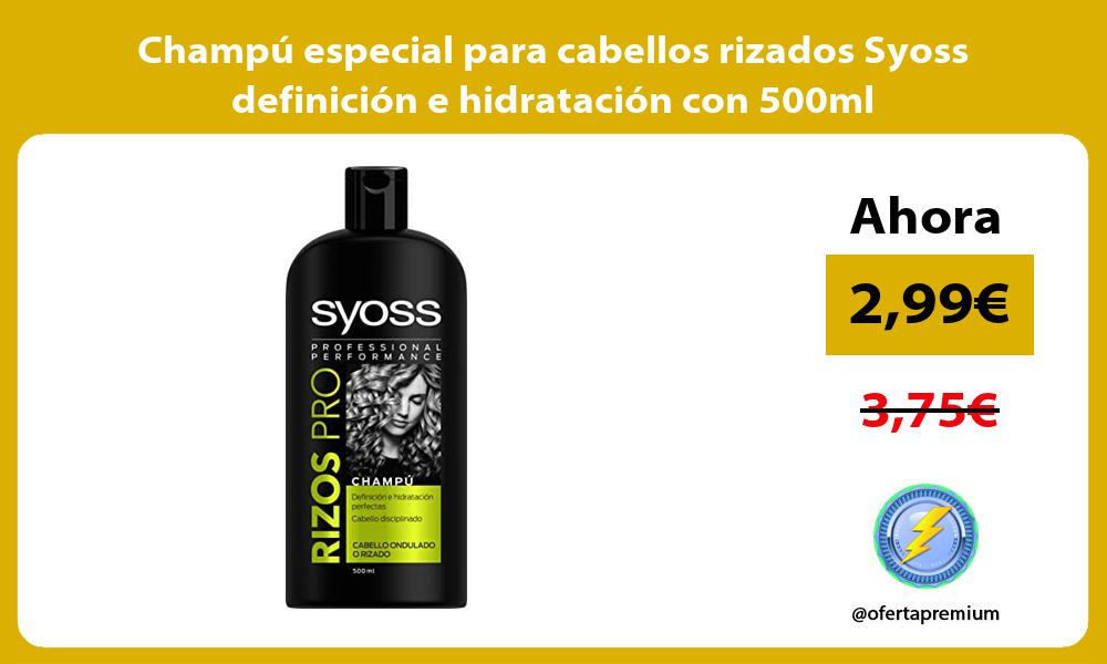 Champú especial para cabellos rizados Syoss definición e hidratación con 500ml