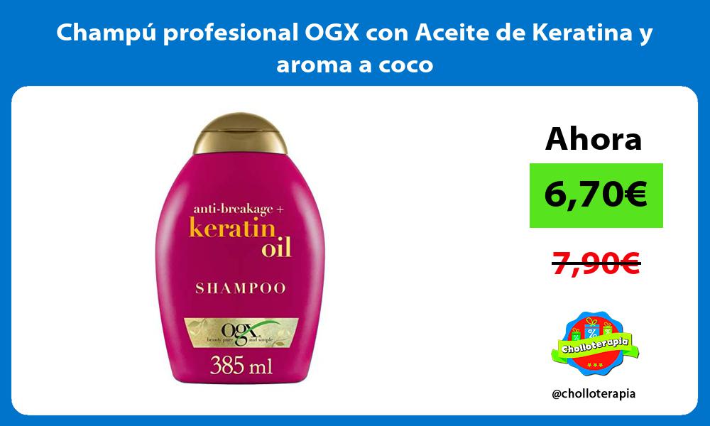 Champú profesional OGX con Aceite de Keratina y aroma a coco