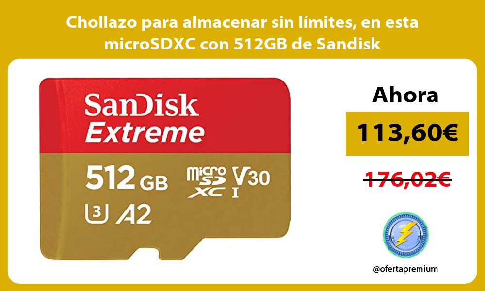 Chollazo para almacenar sin límites en esta microSDXC con 512GB de Sandisk