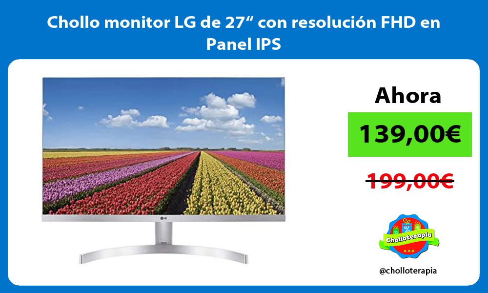 Chollo monitor LG de 27“ con resolución FHD en Panel IPS