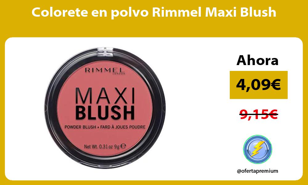 Colorete en polvo Rimmel Maxi Blush
