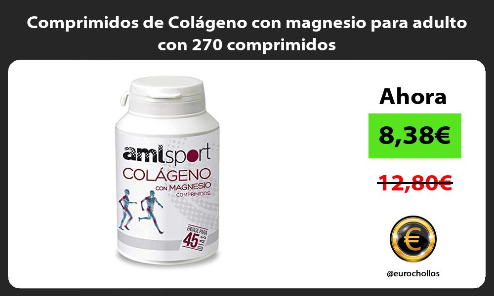 Comprimidos de Colágeno con magnesio para adulto con 270 comprimidos