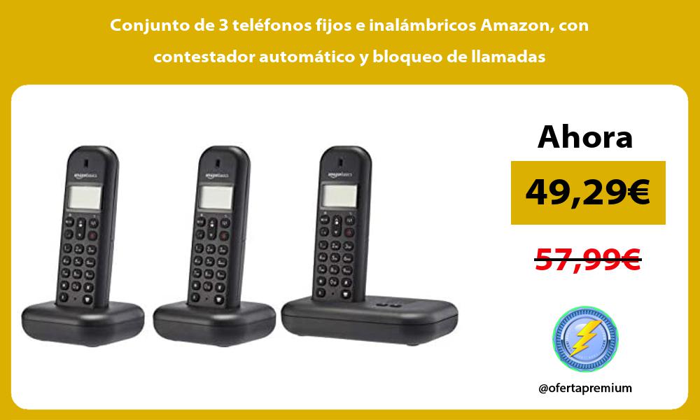 Conjunto de 3 teléfonos fijos e inalámbricos Amazon con contestador automático y bloqueo de llamadas