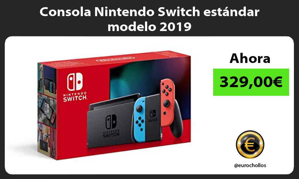 Consola Nintendo Switch estándar modelo 2019