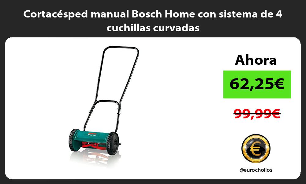 Cortacésped manual Bosch Home con sistema de 4 cuchillas curvadas