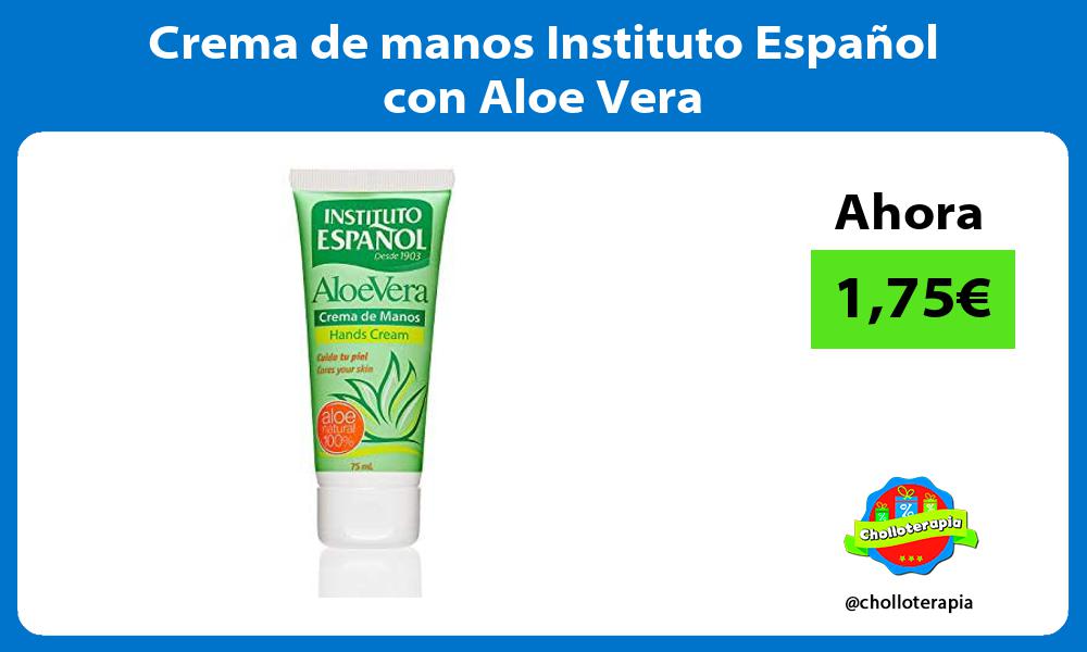 Crema de manos Instituto Español con Aloe Vera