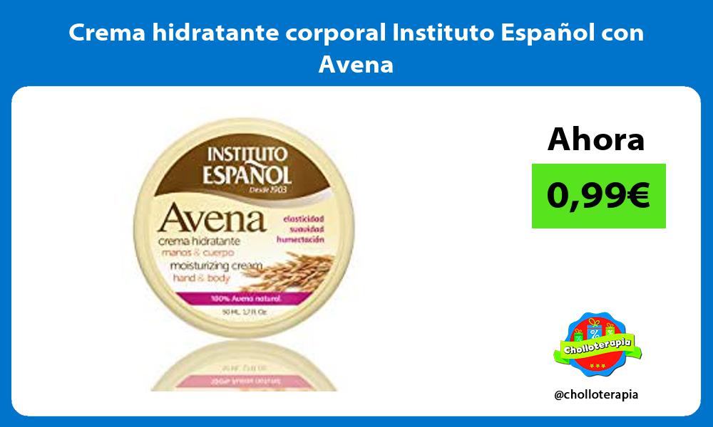 Crema hidratante corporal Instituto Español con Avena