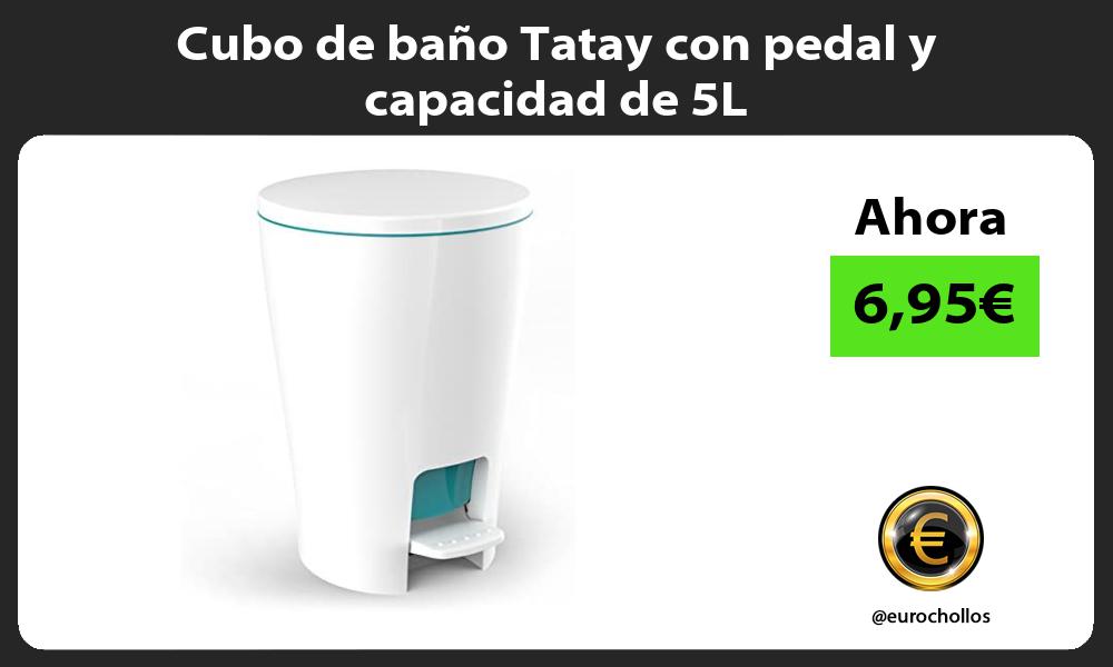 Cubo de baño Tatay con pedal y capacidad de 5L
