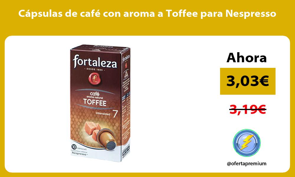 Cápsulas de café con aroma a Toffee para Nespresso