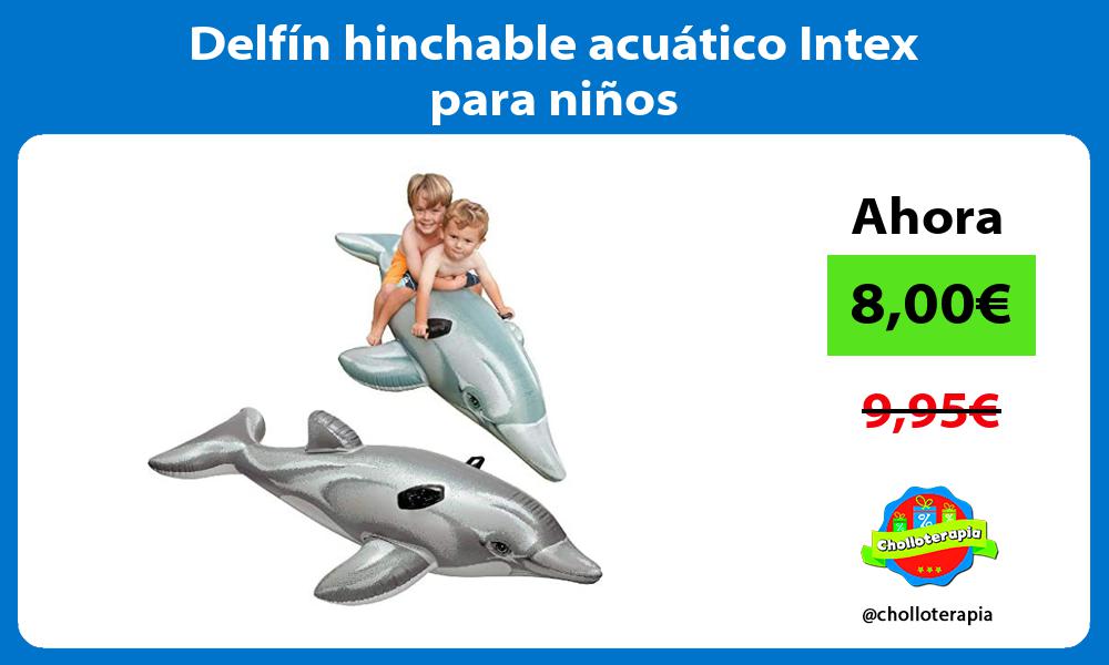 Delfín hinchable acuático Intex para niños