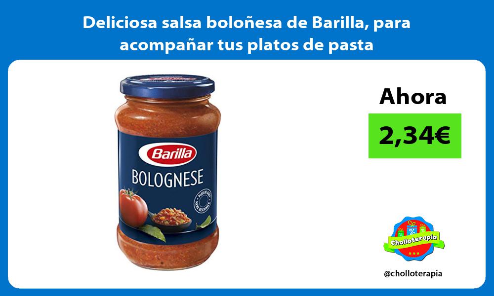 Deliciosa salsa boloñesa de Barilla para acompañar tus platos de pasta