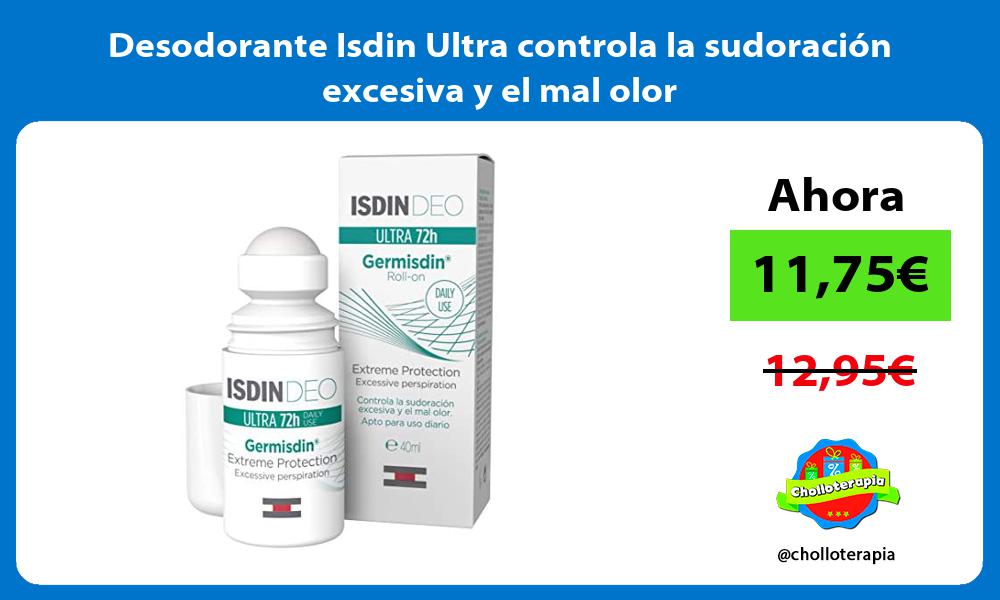 Desodorante Isdin Ultra controla la sudoración excesiva y el mal olor