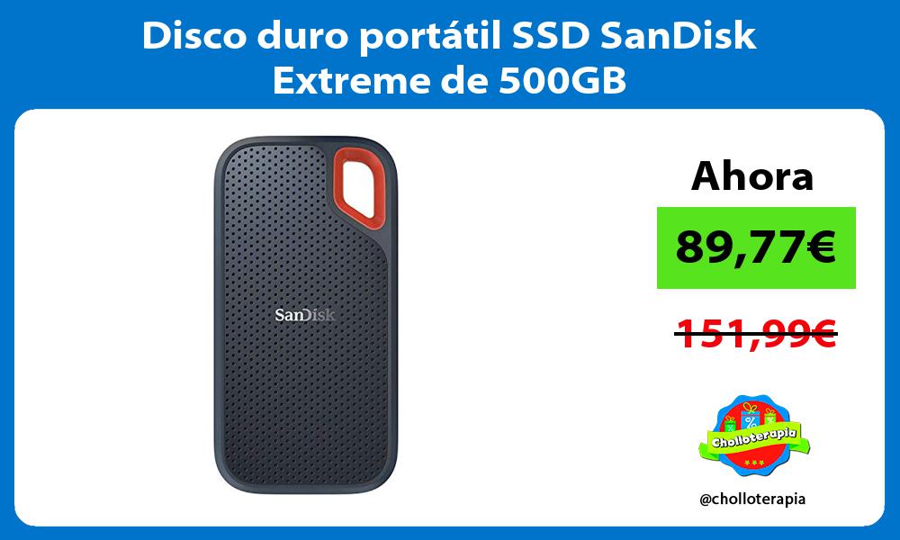 Disco duro portátil SSD SanDisk Extreme de 500GB