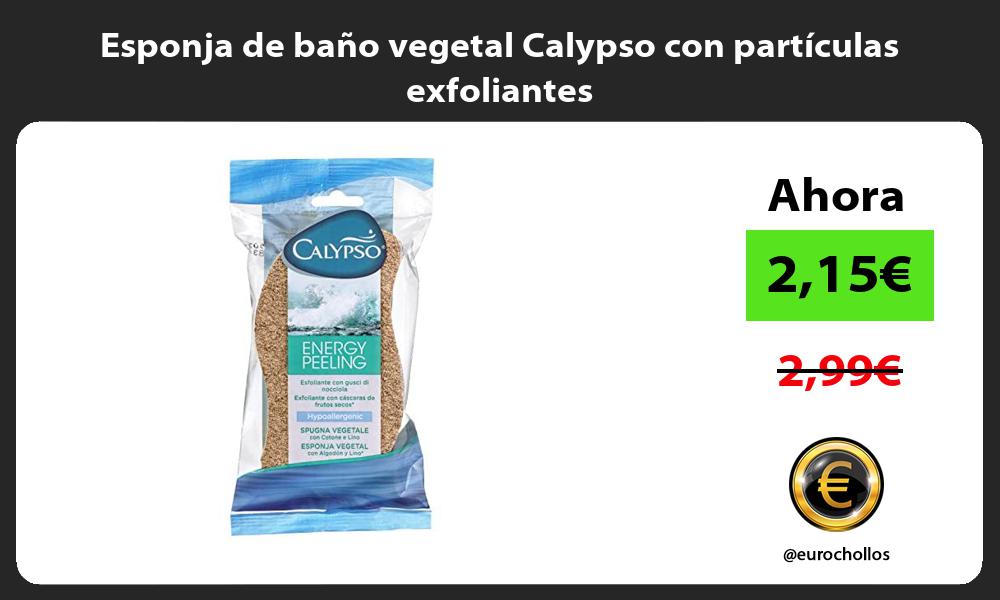 Esponja de baño vegetal Calypso con partículas exfoliantes