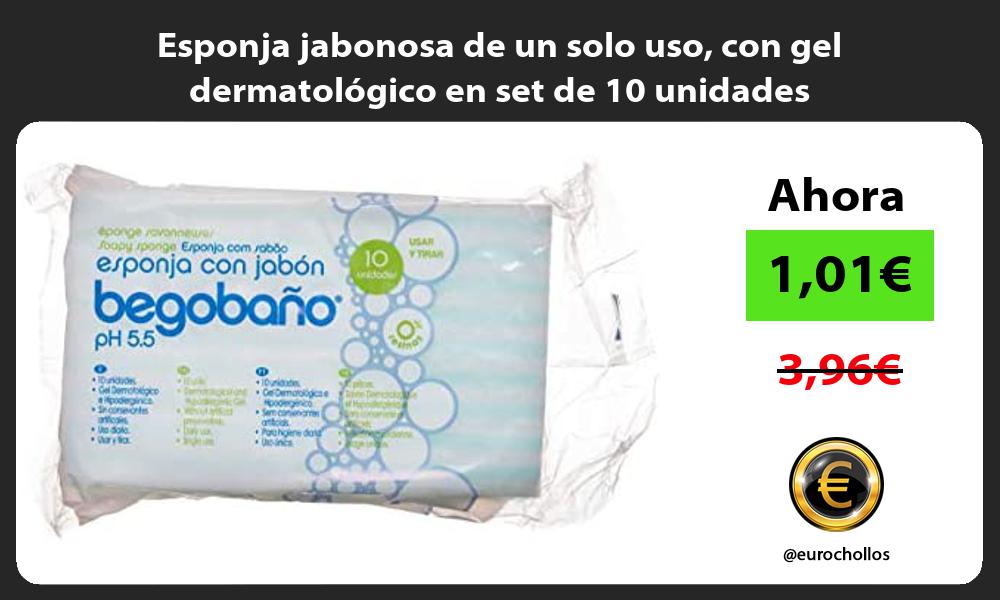 Esponja jabonosa de un solo uso con gel dermatológico en set de 10 unidades