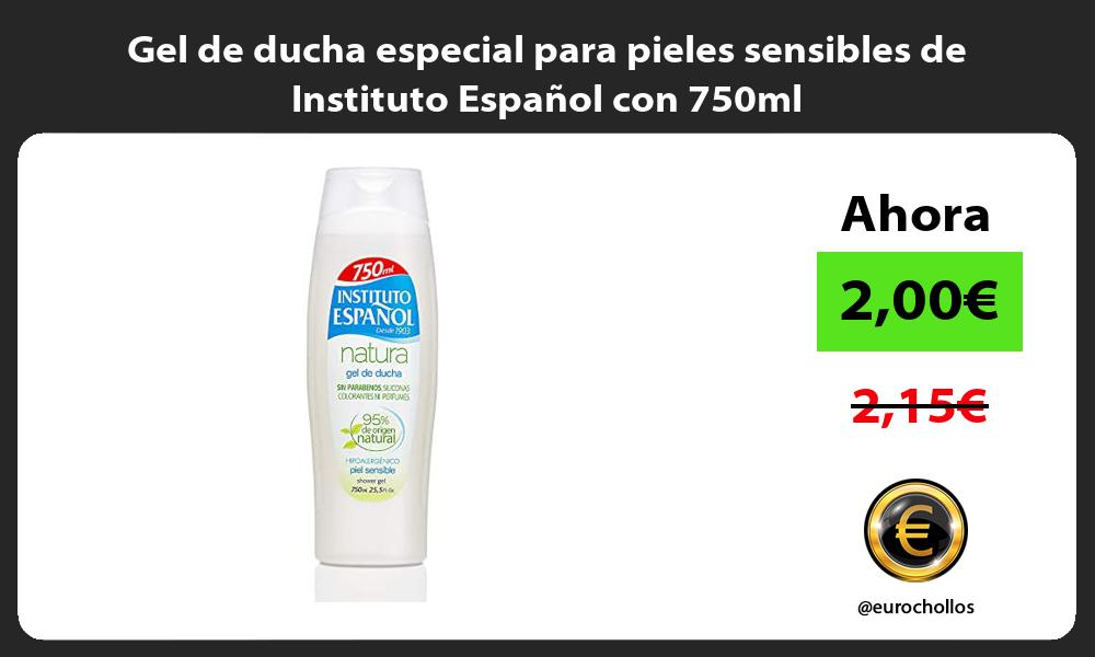 Gel de ducha especial para pieles sensibles de Instituto Español con 750ml