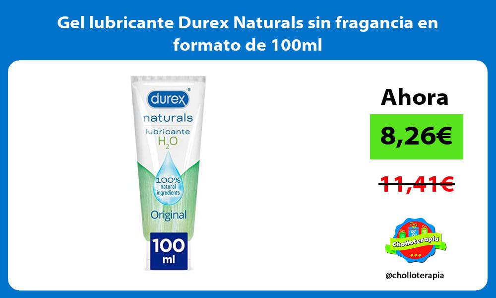 Gel lubricante Durex Naturals sin fragancia en formato de 100ml