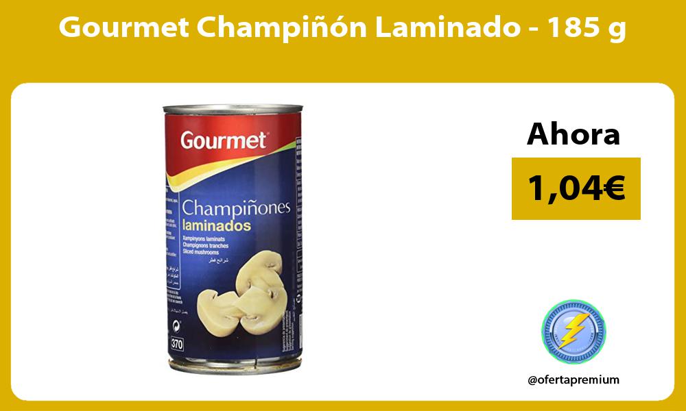 Gourmet Champiñón Laminado 185 g